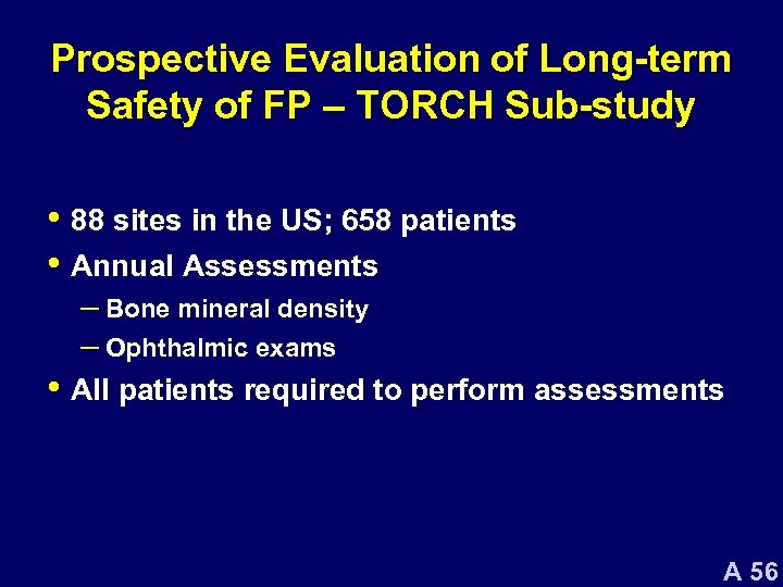 Prospective Evaluation of Long-term Safety of FP – TORCH Sub-study • 88 sites in