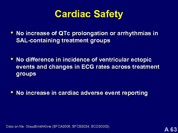 Cardiac Safety • No increase of QTc prolongation or arrhythmias in SAL-containing treatment groups