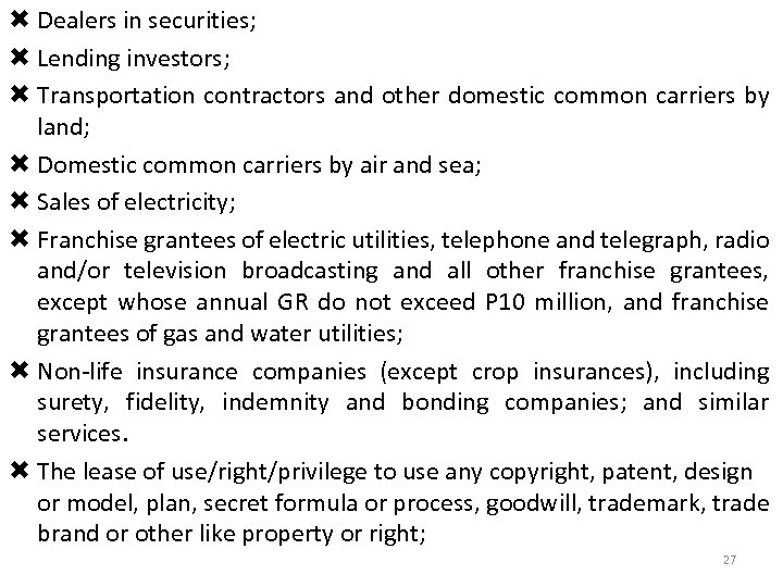  Dealers in securities; Lending investors; Transportation contractors and other domestic common carriers by