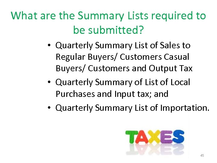 What are the Summary Lists required to be submitted? • Quarterly Summary List of