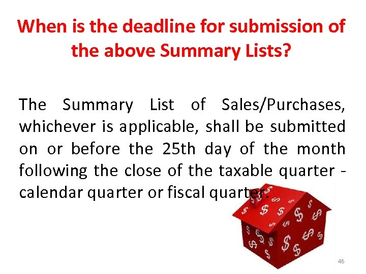 When is the deadline for submission of the above Summary Lists? The Summary List