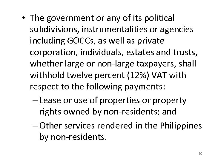  • The government or any of its political subdivisions, instrumentalities or agencies including