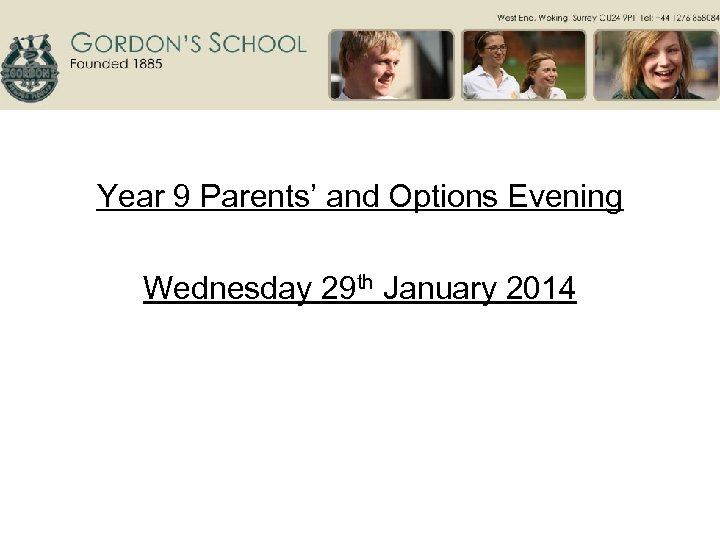 Year 9 Parents’ and Options Evening Wednesday 29 th January 2014 