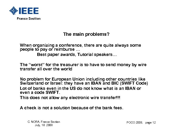  France Section The main problems? When organizing a conference, there are quite always