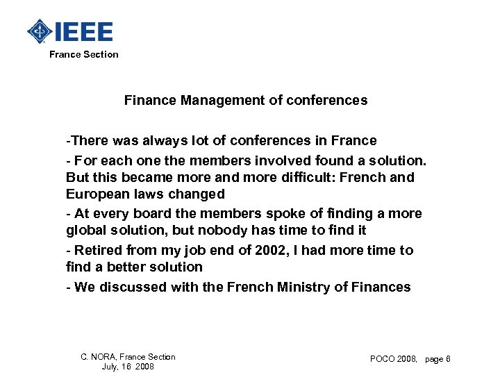  France Section Finance Management of conferences -There was always lot of conferences in