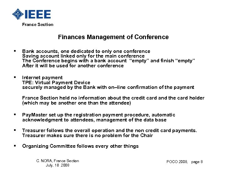  France Section Finances Management of Conference § Bank accounts, one dedicated to only
