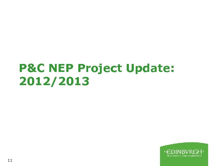 P&C NEP Project Update: 2012/2013 11 