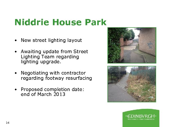 Niddrie House Park • New street lighting layout • Awaiting update from Street Lighting