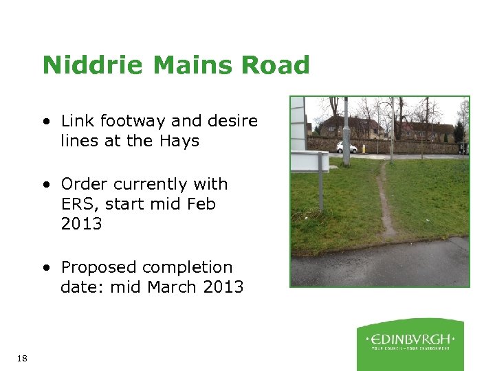 Niddrie Mains Road • Link footway and desire lines at the Hays • Order