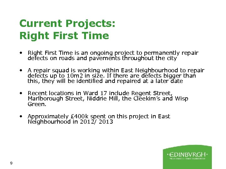 Current Projects: Right First Time • Right First Time is an ongoing project to