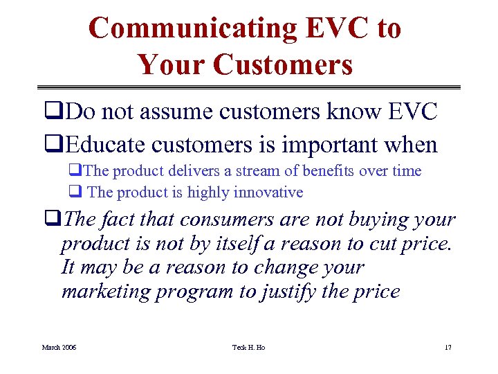 Communicating EVC to Your Customers q. Do not assume customers know EVC q. Educate