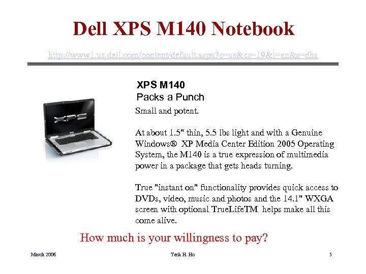 Dell XPS M 140 Notebook http: //www 1. us. dell. com/content/default. aspx? c=us&cs=19&l=en&s=dhs XPS