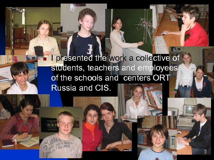 n I presented the work a collective of students, teachers and employees of the