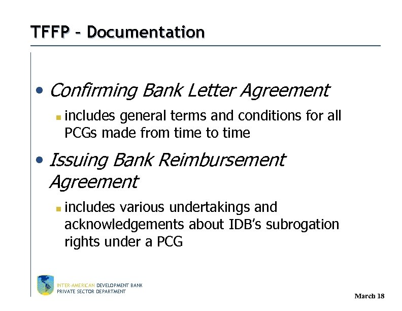 TFFP – Documentation • Confirming Bank Letter Agreement n includes general terms and conditions