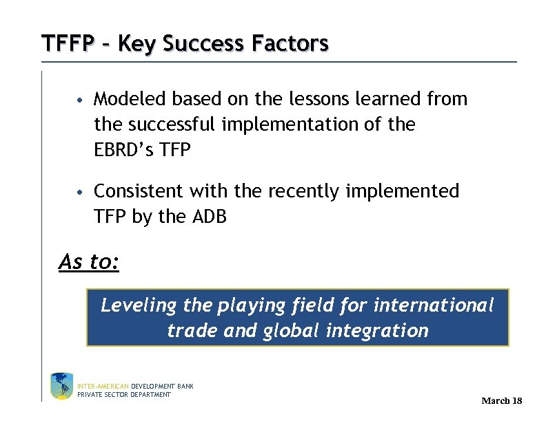 TFFP – Key Success Factors • Modeled based on the lessons learned from the