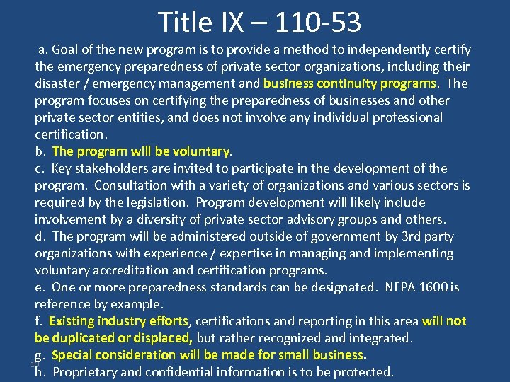 Title IX – 110 -53 a. Goal of the new program is to provide