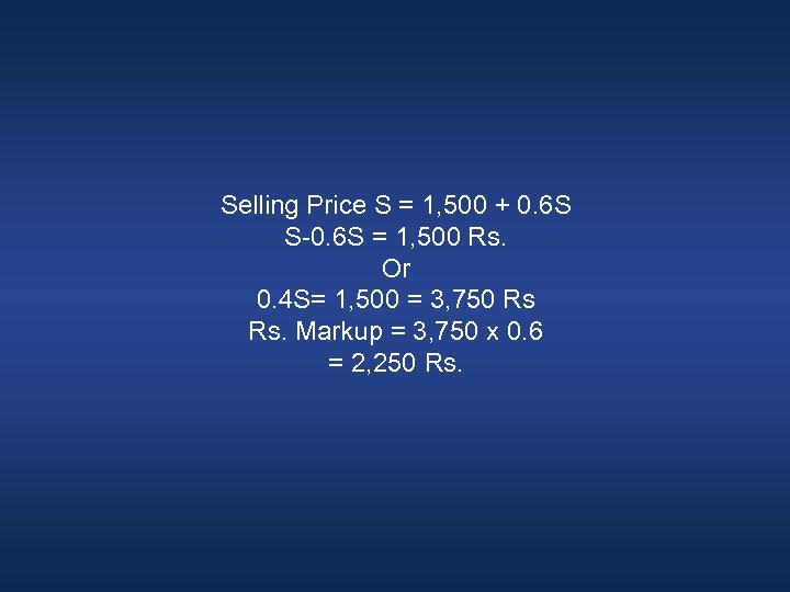 Selling Price S = 1, 500 + 0. 6 S S-0. 6 S =