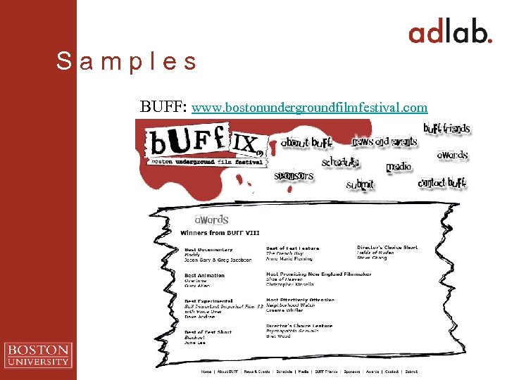 S a m p l e s BUFF: www. bostonundergroundfilmfestival. com 
