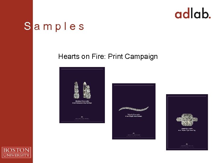 S a m p l e s Hearts on Fire: Print Campaign 