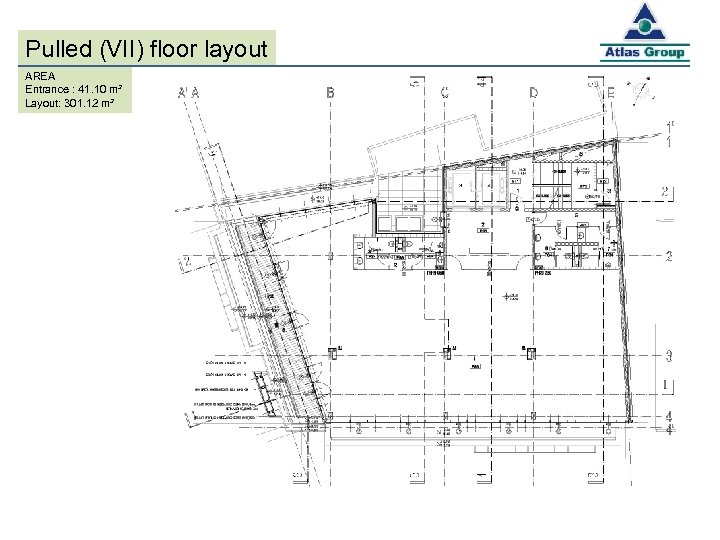 Pulled (VII) floor layout AREA Entrance : 41. 10 m² Layout: 301. 12 m²