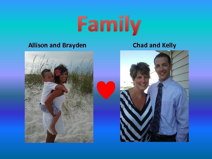 Family Allison and Brayden Chad and Kelly 