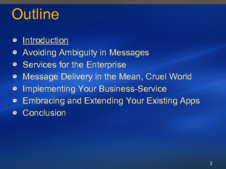 Outline Introduction Avoiding Ambiguity in Messages Services for the Enterprise Message Delivery in the