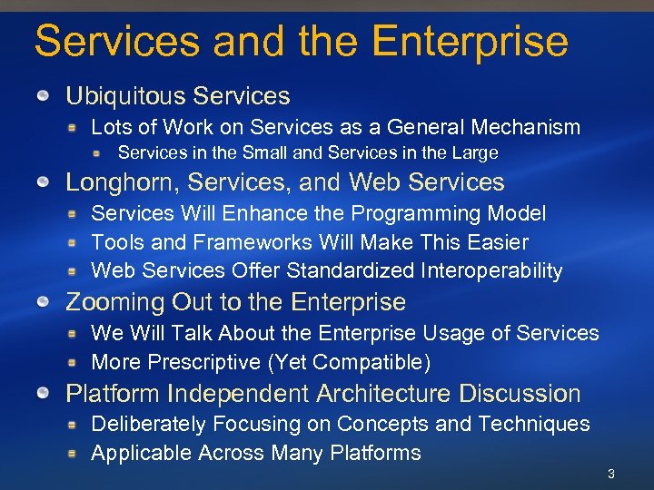 Services and the Enterprise Ubiquitous Services Lots of Work on Services as a General
