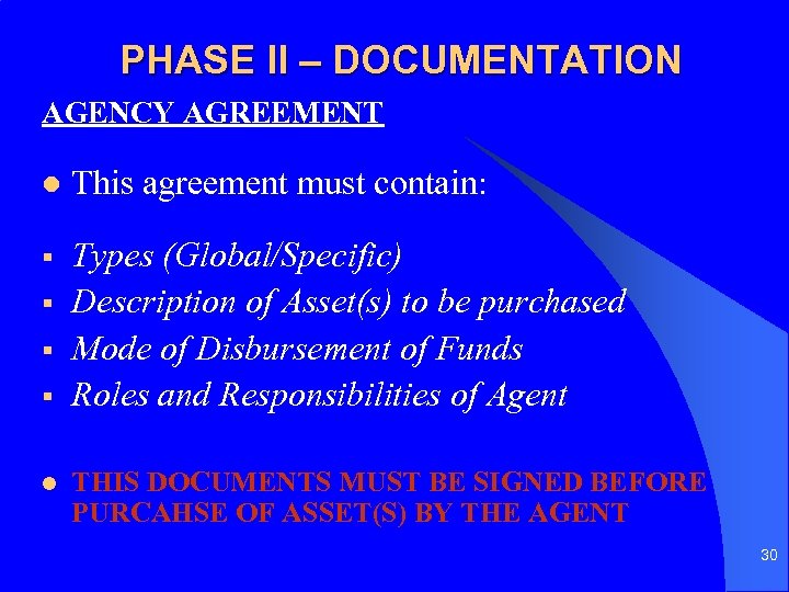 PHASE II – DOCUMENTATION AGENCY AGREEMENT l This agreement must contain: § Types (Global/Specific)