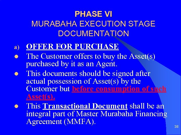 PHASE VI MURABAHA EXECUTION STAGE DOCUMENTATION a) l l l OFFER FOR PURCHASE The