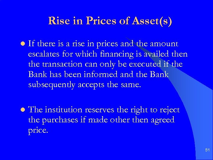 Rise in Prices of Asset(s) l If there is a rise in prices and
