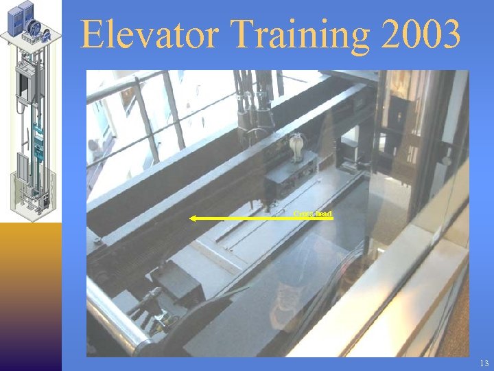 Elevator Training 2003 Cross head 13 