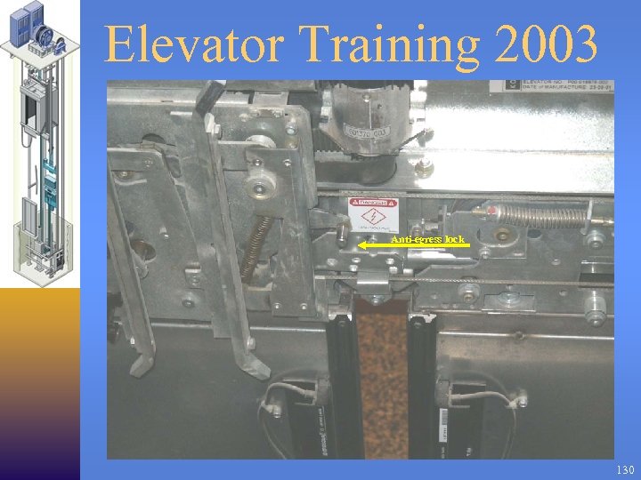 Elevator Training 2003 Anti-egress lock 130 