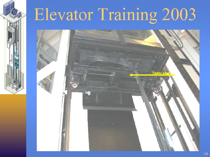 Elevator Training 2003 Safety plank 14 