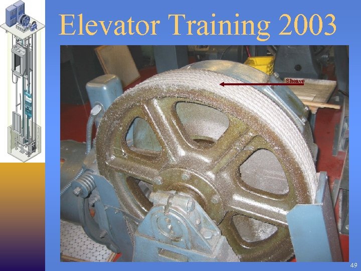 Elevator Training 2003 Sheave 49 