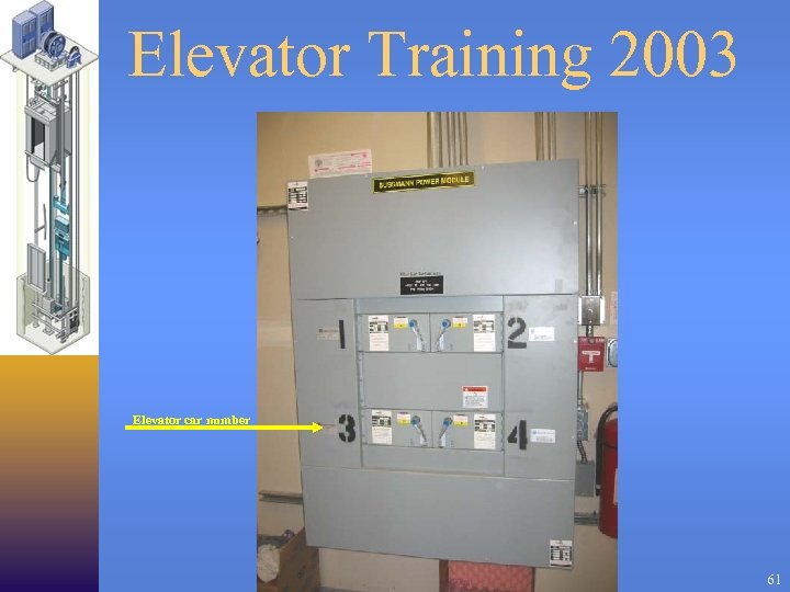 Elevator Training 2003 Elevator car number 61 