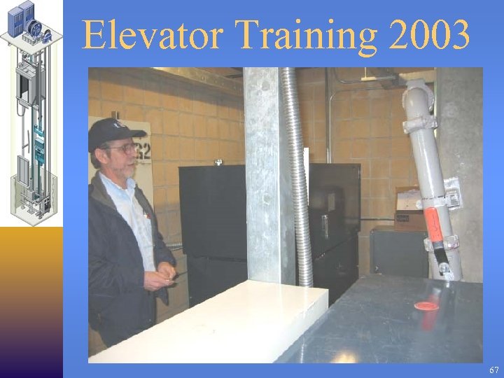 Elevator Training 2003 67 