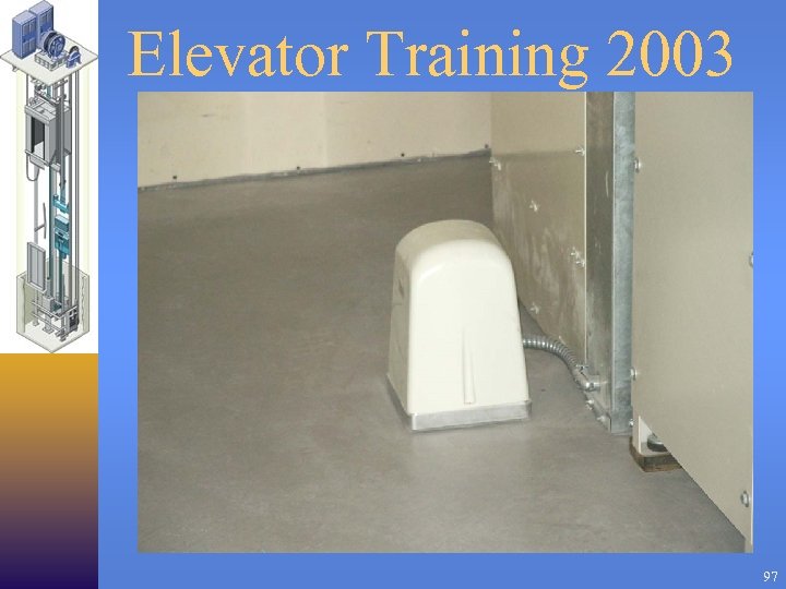 Elevator Training 2003 97 