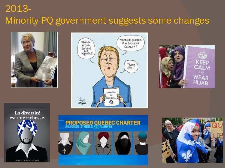2013 Minority PQ government suggests some changes 