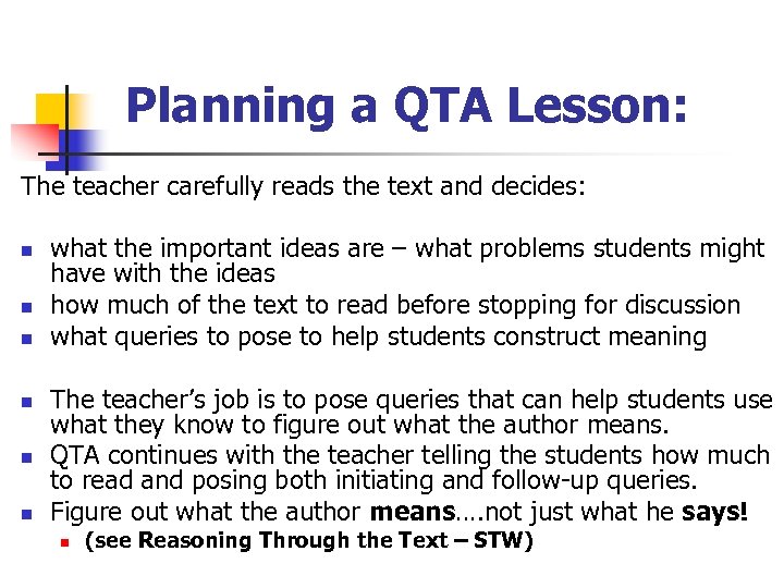 Planning a QTA Lesson: The teacher carefully reads the text and decides: n n