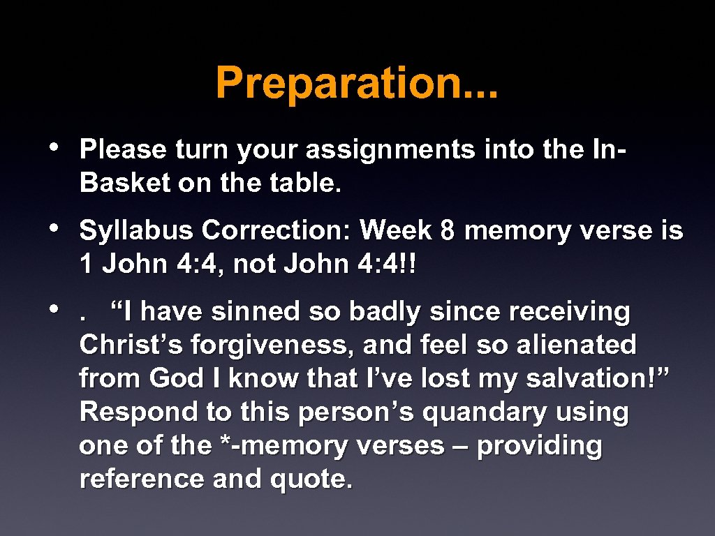Preparation. . . • Please turn your assignments into the In. Basket on the