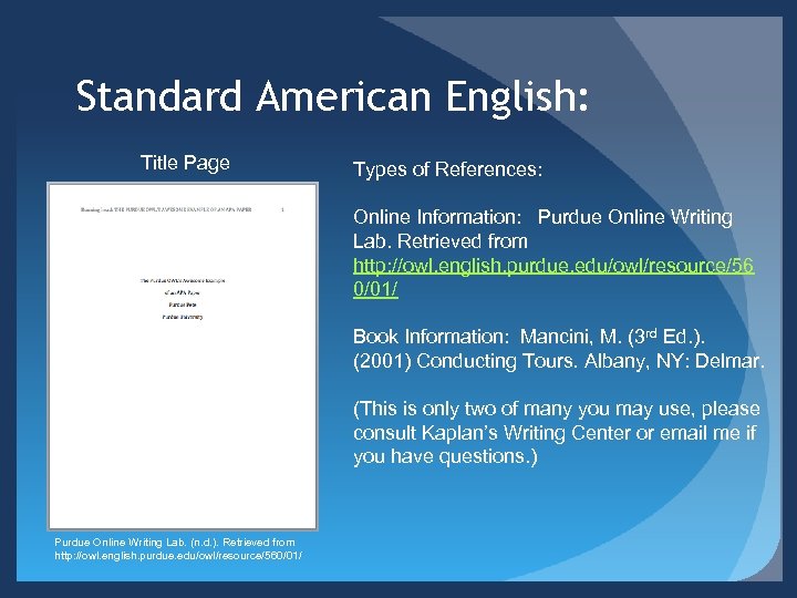 Standard American English: Title Page Types of References: Online Information: Purdue Online Writing Lab.