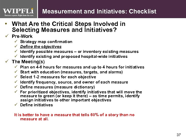 Measurement and Initiatives: Checklist • What Are the Critical Steps Involved in Selecting Measures