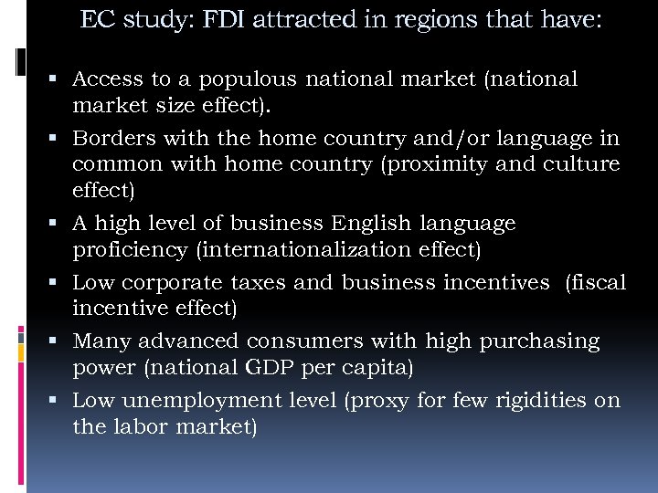 EC study: FDI attracted in regions that have: Access to a populous national market