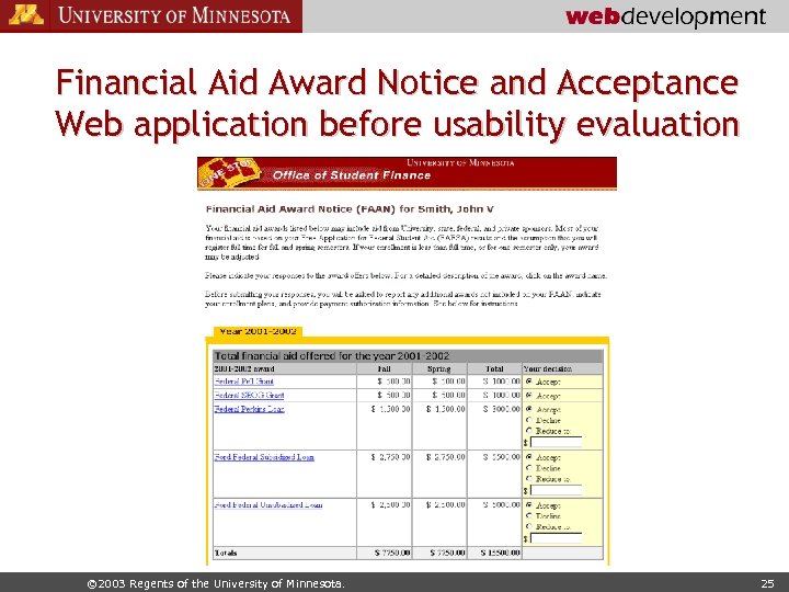 Financial Aid Award Notice and Acceptance Web application before usability evaluation © 2003 Regents