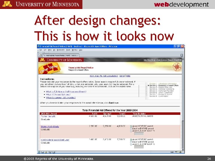 After design changes: This is how it looks now © 2003 Regents of the