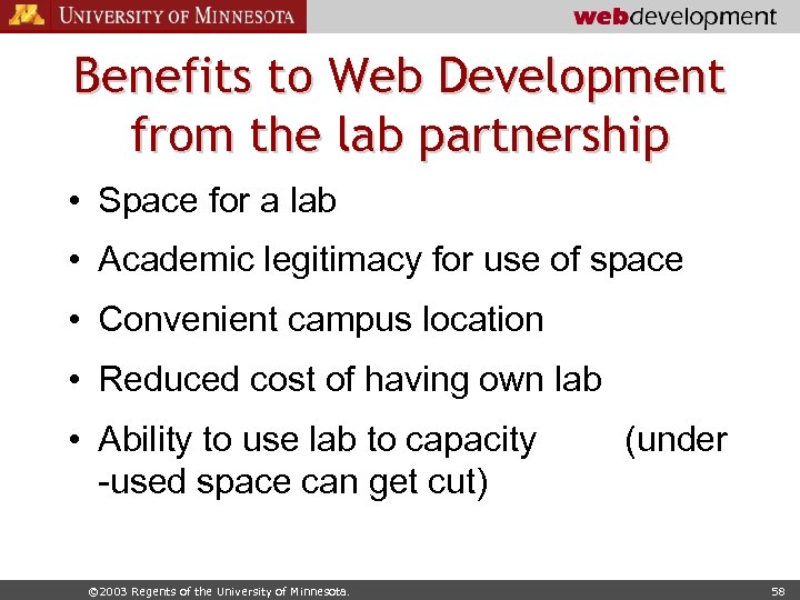 Benefits to Web Development from the lab partnership • Space for a lab •