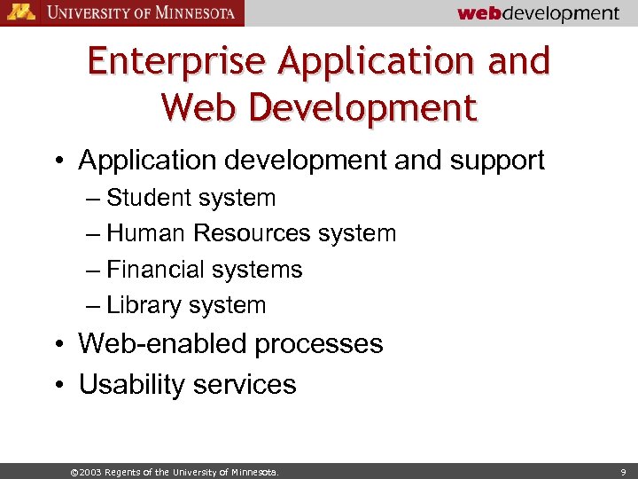 Enterprise Application and Web Development • Application development and support – Student system –