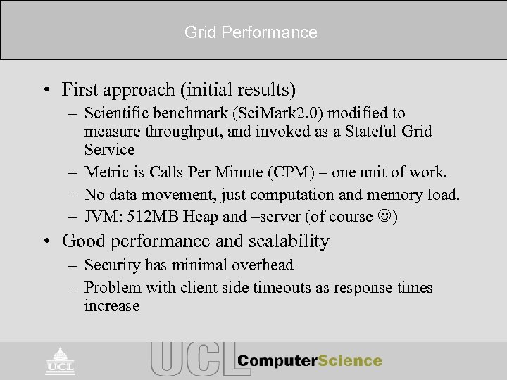 Grid Performance • First approach (initial results) – Scientific benchmark (Sci. Mark 2. 0)