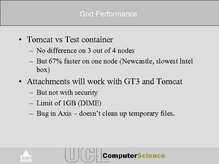 Grid Performance • Tomcat vs Test container – No difference on 3 out of
