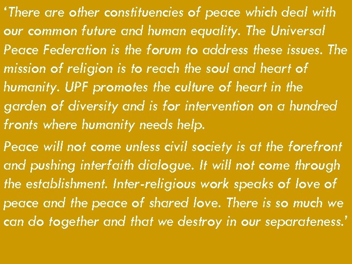 ‘There are other constituencies of peace which deal with our common future and human